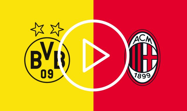 Borussia Dortmund Milan streaming