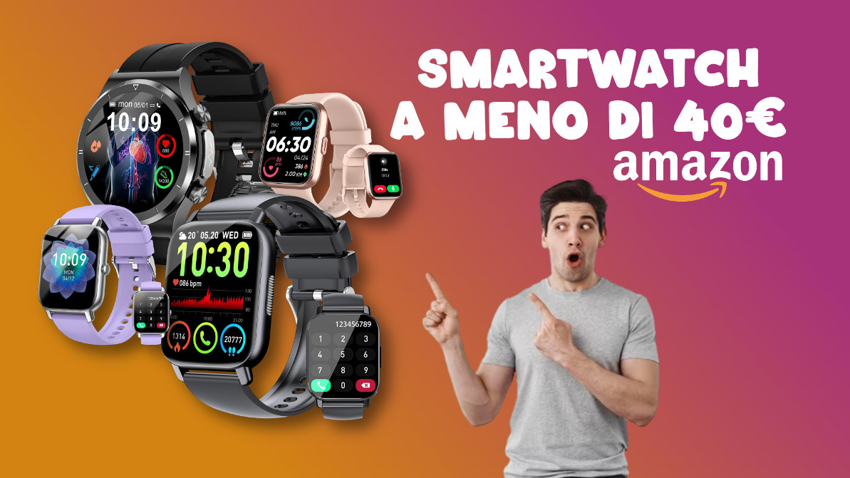 Smartwatch in OFFERTA a meno di 40€ su : la lista!